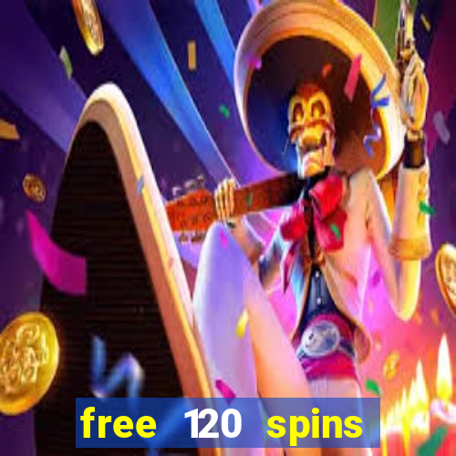 free 120 spins online casino