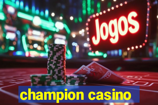 champion casino