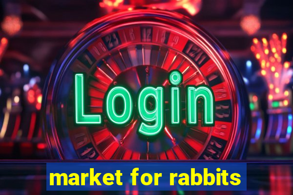 market for rabbits