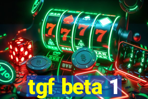 tgf beta 1