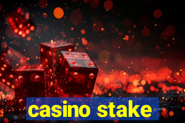 casino stake