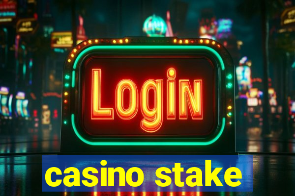 casino stake