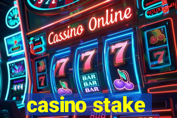 casino stake