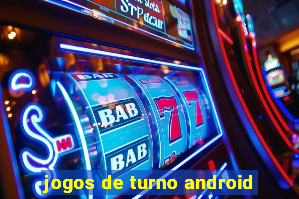 jogos de turno android