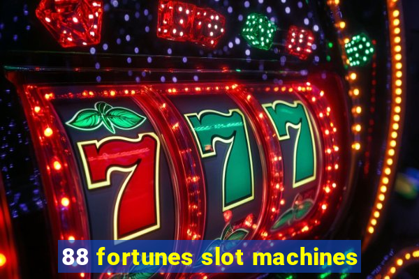 88 fortunes slot machines