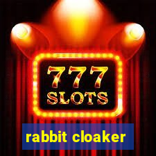 rabbit cloaker