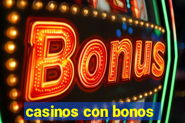 casinos con bonos