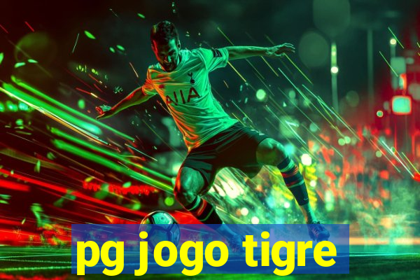 pg jogo tigre