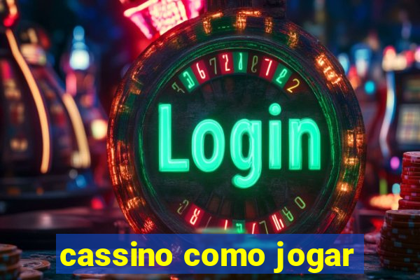 cassino como jogar