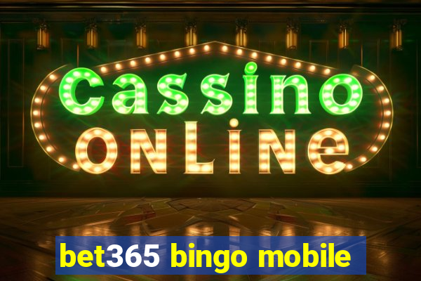 bet365 bingo mobile