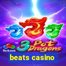 beats casino