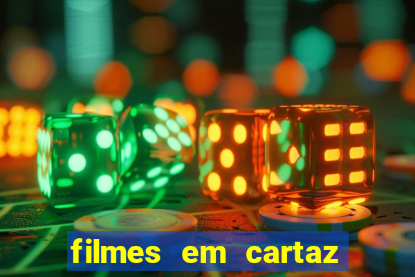 filmes em cartaz cinepolis parque shopping