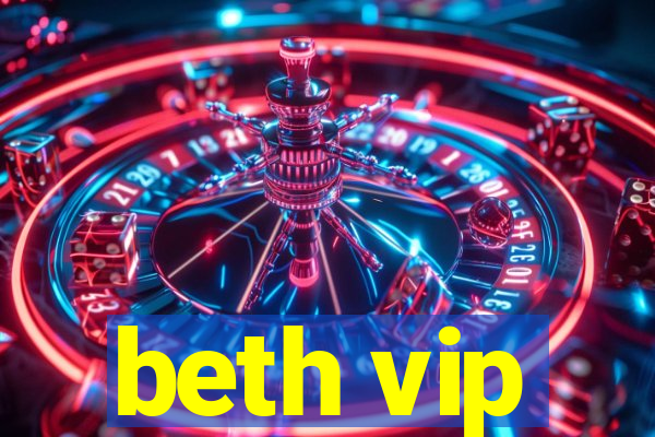 beth vip