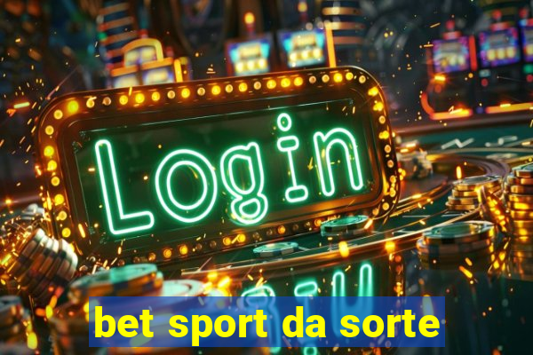 bet sport da sorte