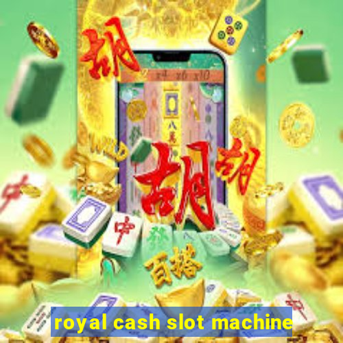 royal cash slot machine