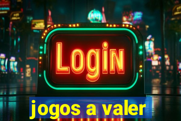 jogos a valer