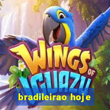 bradileirao hoje