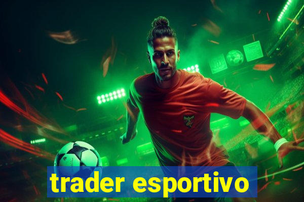 trader esportivo