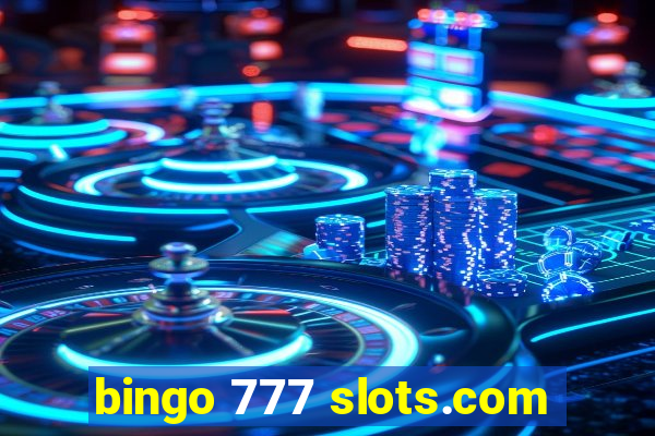 bingo 777 slots.com