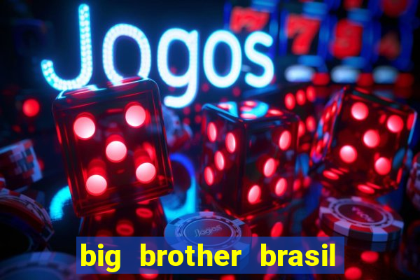 big brother brasil 24 ao vivo