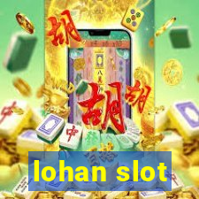 lohan slot