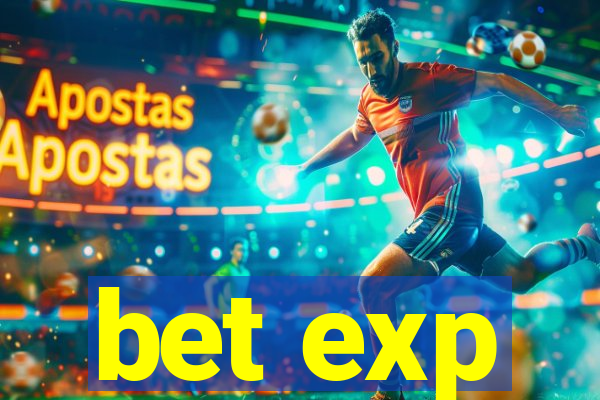 bet exp