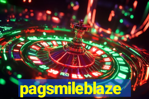 pagsmileblaze