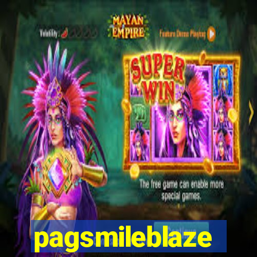 pagsmileblaze