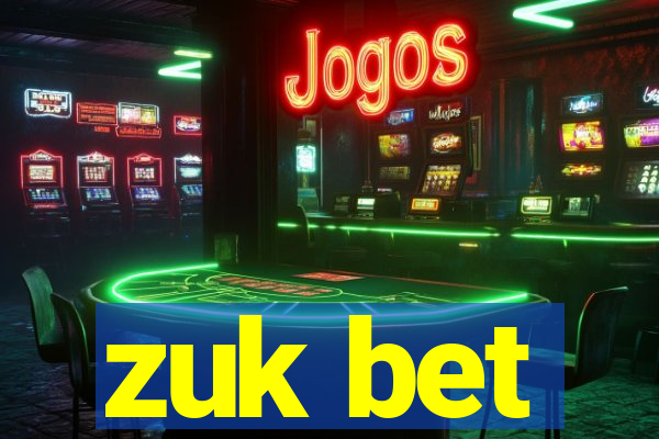 zuk bet