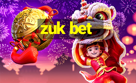 zuk bet