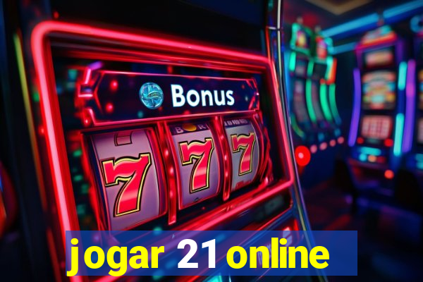 jogar 21 online