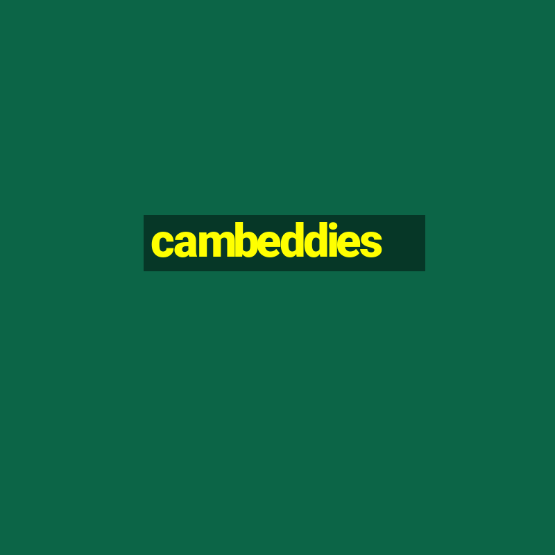 cambeddies