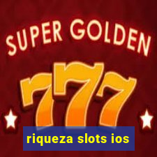 riqueza slots ios