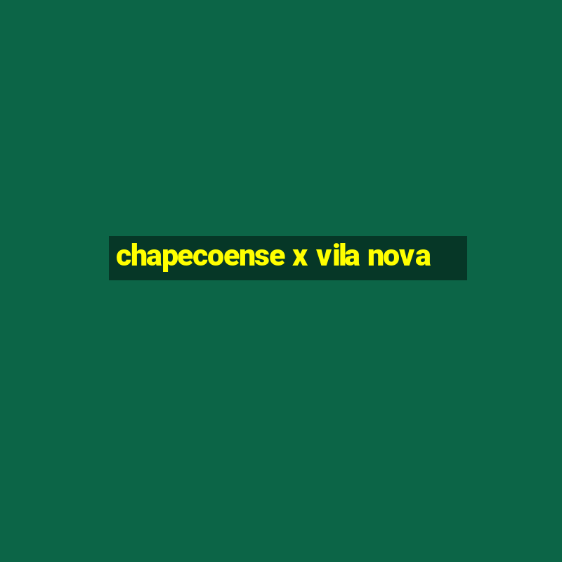 chapecoense x vila nova