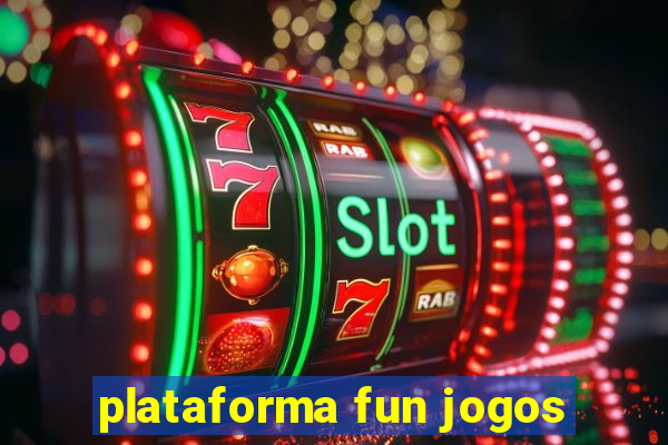 plataforma fun jogos