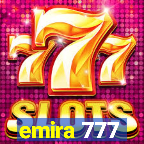 emira 777