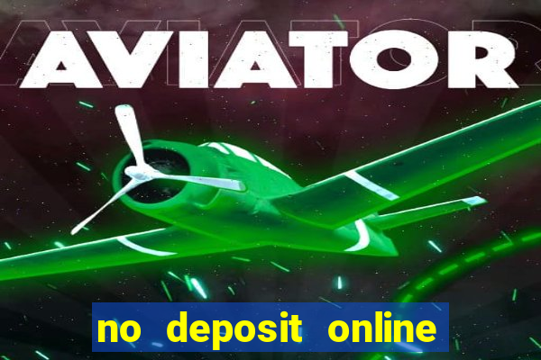 no deposit online casino bonuses