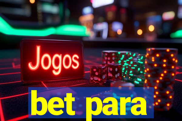 bet para