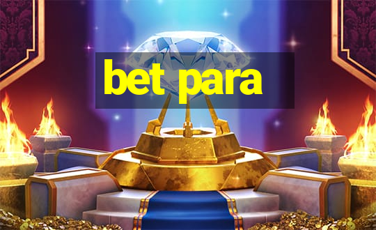 bet para