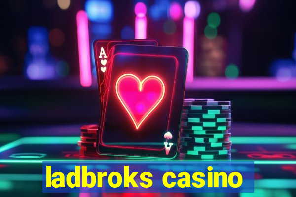 ladbroks casino