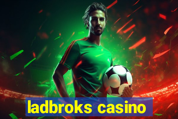 ladbroks casino