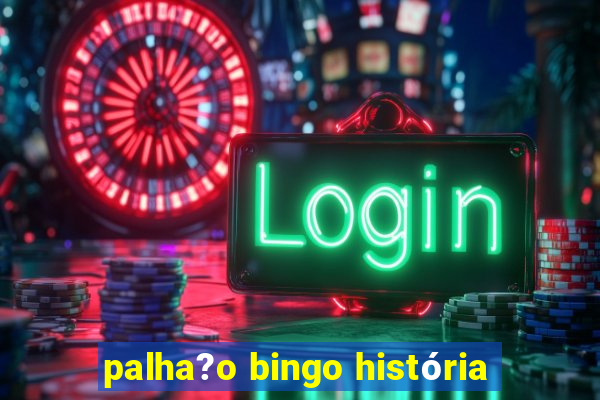 palha?o bingo história