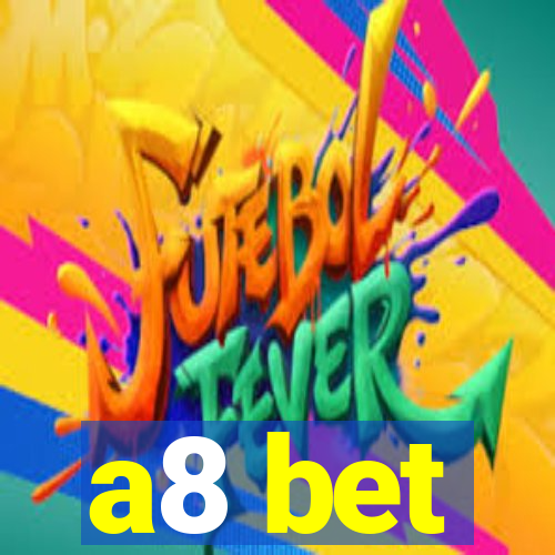 a8 bet