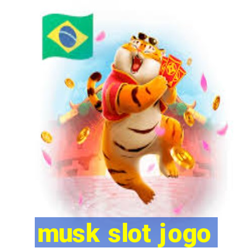 musk slot jogo