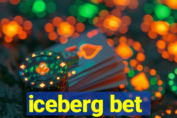 iceberg bet