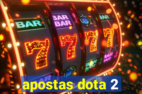 apostas dota 2