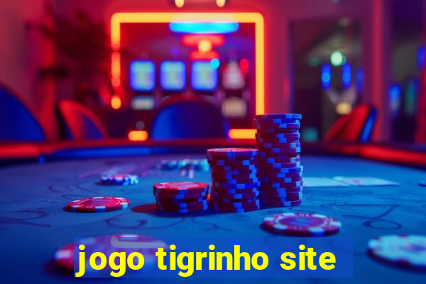 jogo tigrinho site