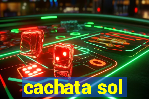 cachata sol