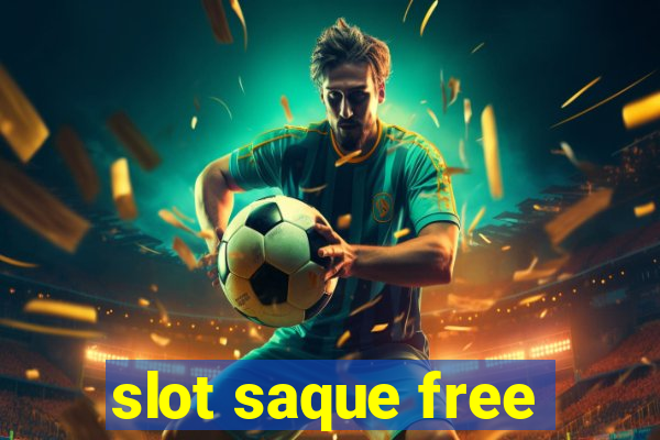 slot saque free