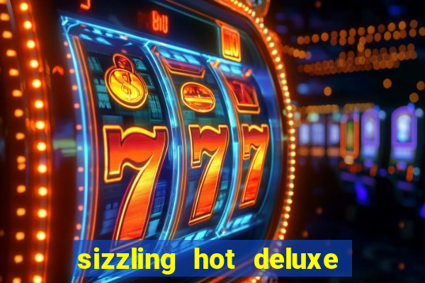 sizzling hot deluxe slot schweiz